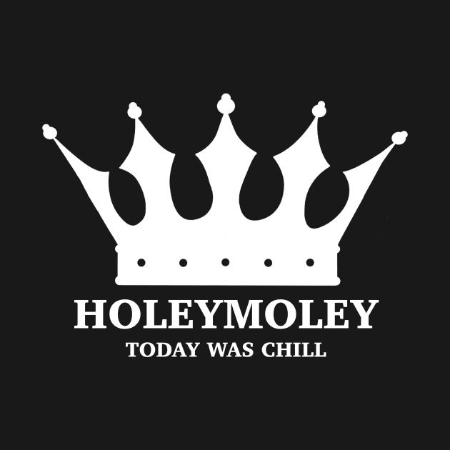King holeymoley by holeymoleymerch