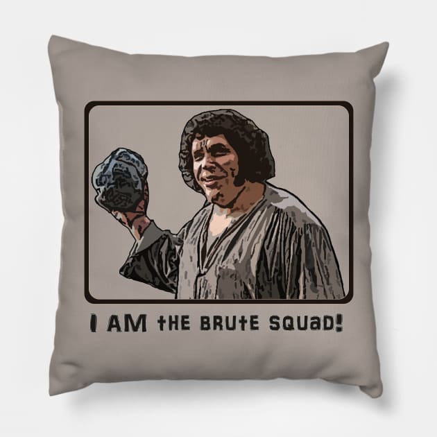 I Am the Brute Squad! Pillow by WickedFaery