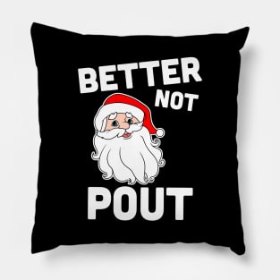 Better not Pout Santa Claus Pillow