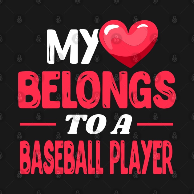 My heart belongs to a baseball player - Cute Baseball Wife Gift by Shirtbubble