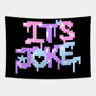 Pixel It's Joke Tapestry