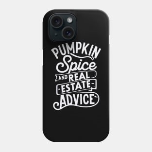 Real Estate Halloween Pumpkin Spice And Real Estate Advice Phone Case