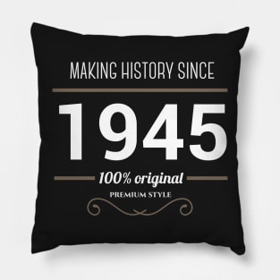 Making history since 1945 Pillow