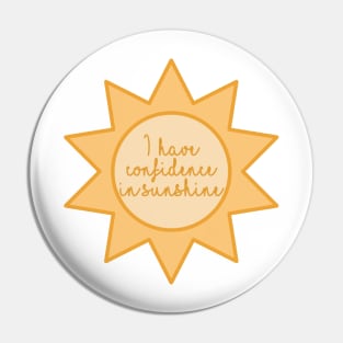 The Sound of Music I Have Confidence in Sunshine Pin