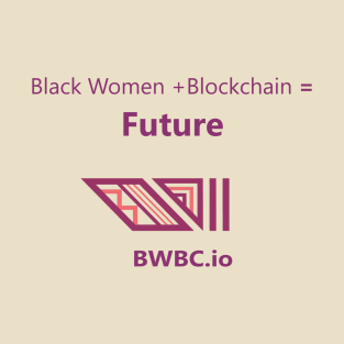 Black Women Blockchain Council Future T-Shirt