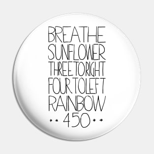 Breathe- sunflower- tree to right- four to left- rainbow- 450 Pin