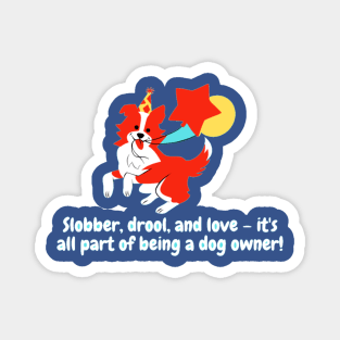 Slobber, drool, and love – it's all part of being a dog owner! Magnet