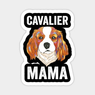 Cavalier King Charles Spaniel Mom Cavalier Mama Magnet