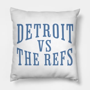 Detroit Vs The Refs Pillow