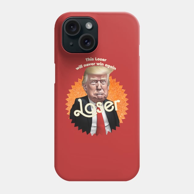 donald trump loser Phone Case by TeeLabs