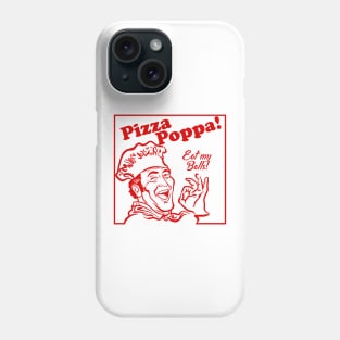 Eat my Pizza Balls Phone Case