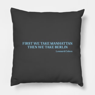 First We Take Manhattan, blue Pillow