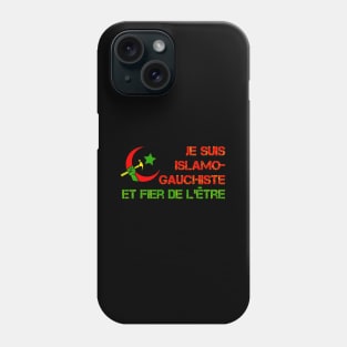 Je suis Islamo-gauchiste Phone Case