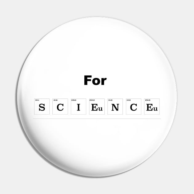 For Science Pin by JoshuaFMitchell