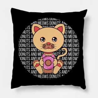 All I Need is donuts and cats, donuts and cats, donuts and cats lover Pillow