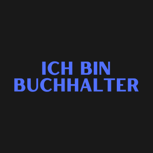 Ich Bin Buchhalter T-Shirt