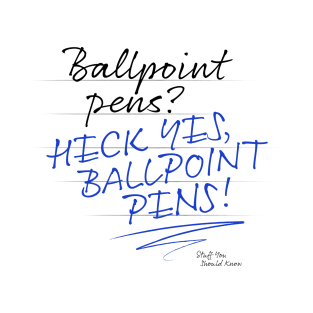 Ballpoint Pens T-Shirt