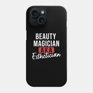 Beauty Magician AKA Esthetician Phone Case