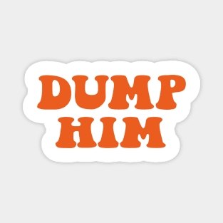 DUMP HIM Magnet