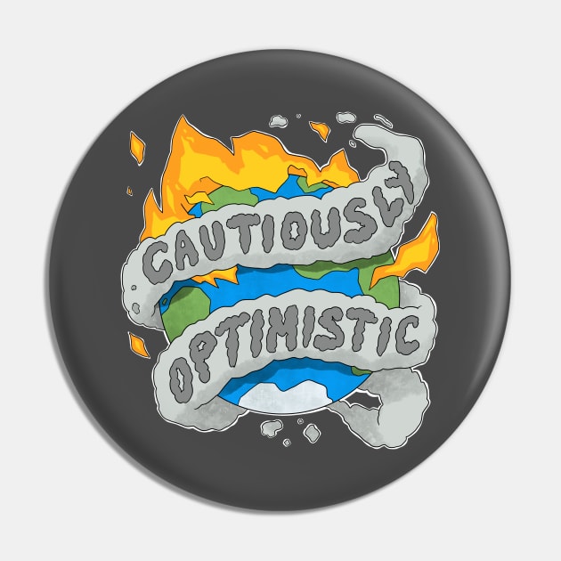 Cautiously Optimistic Pin by FindChaos