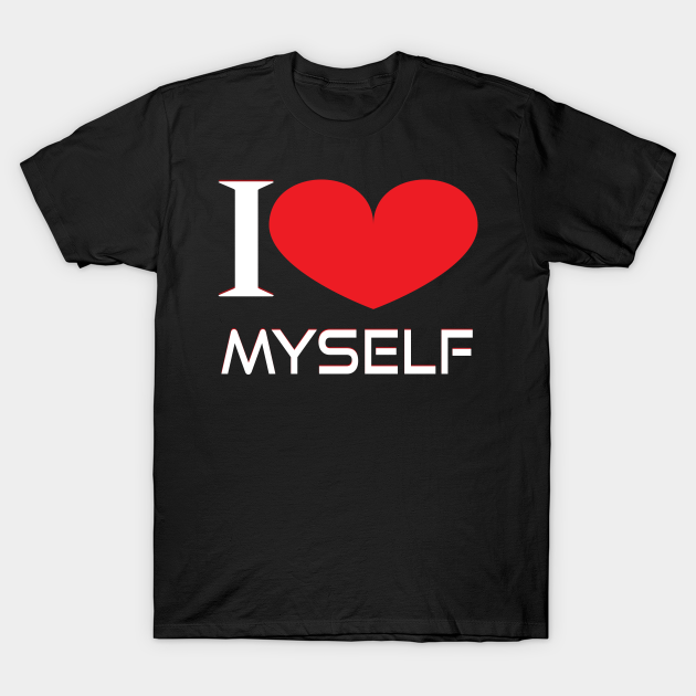 Discover I love myself - Self Love - T-Shirt