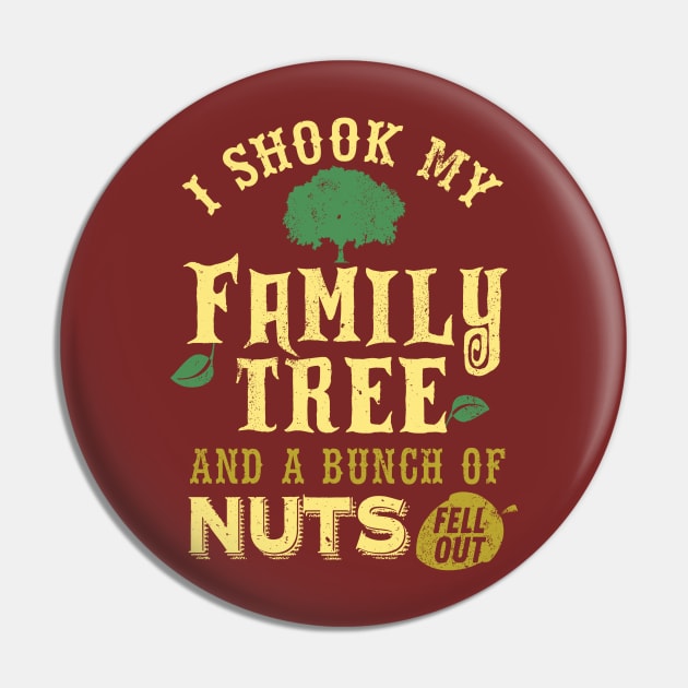 My Family Is Nuts Family Reunion Pin by Jled