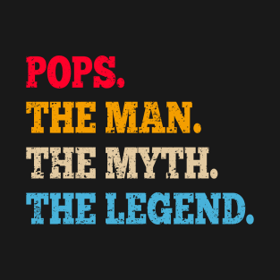 Funny Father, Dad & Grandpa Shirt Pops The Man The Myth Tee T-Shirt