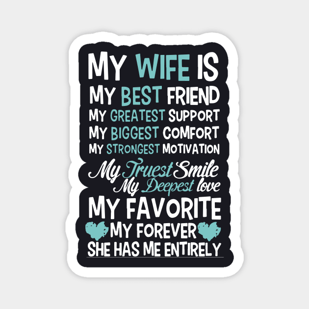 My Wife Is My Best Friend My Greatest Support My Biggest Comfort My Strongest Motivation My Favorite Wife Magnet by dieukieu81