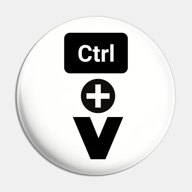 Ctrl + V Design Pin by Bazzar Designs