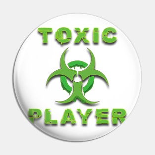 Toxic Player | Gamer Pin