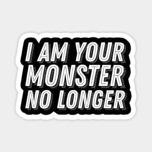 God of War 2018 Quote - I Am Your Monster No Longer Magnet