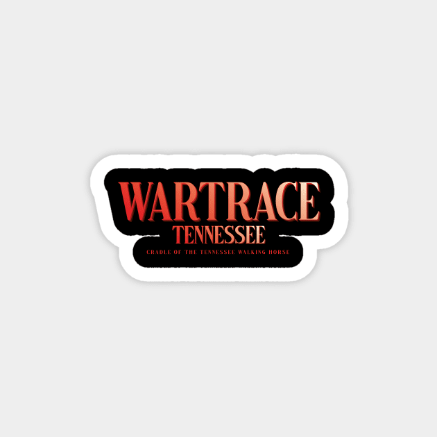 Wartrace Magnet by zicococ