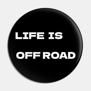 Life is offroad v2 white Pin