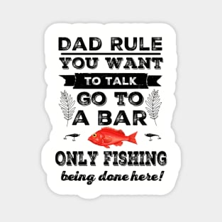 Dad's Fishing Rule - No Talking! Magnet