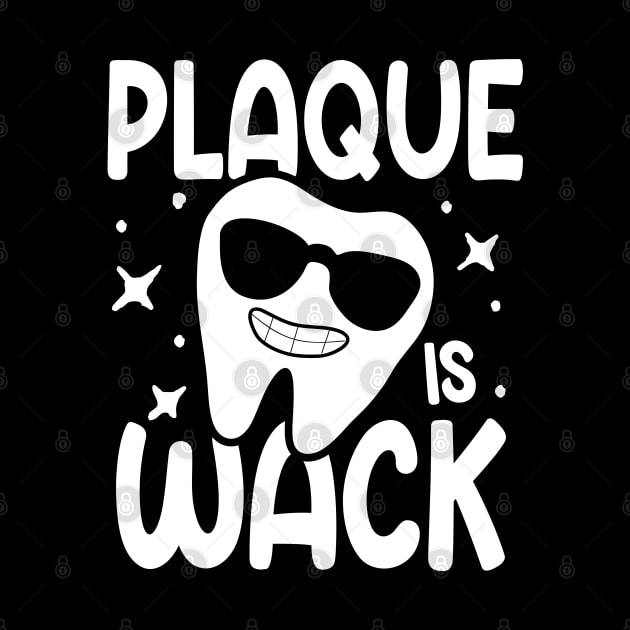 Plaque is Wack by AngelBeez29