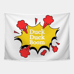 Duck Duck Boom Tapestry