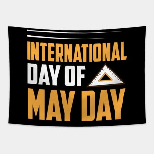 International Day Of May Day Funny Tapestry