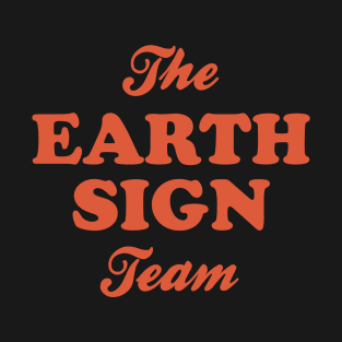 Earth Sign Team - Taurus Virgo Capricorn T-Shirt