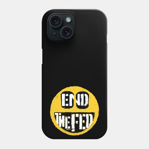 END THE FED Phone Case by pelagio