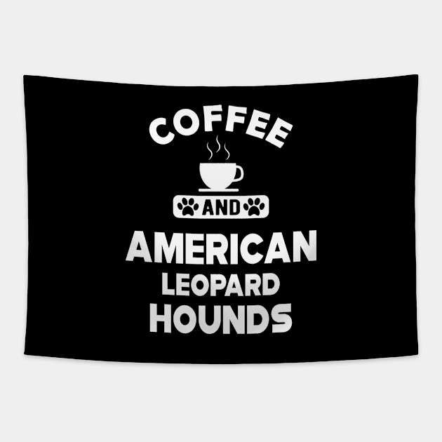 American Leopard Hound Dog - Coffee and american leopard hounds Tapestry by KC Happy Shop