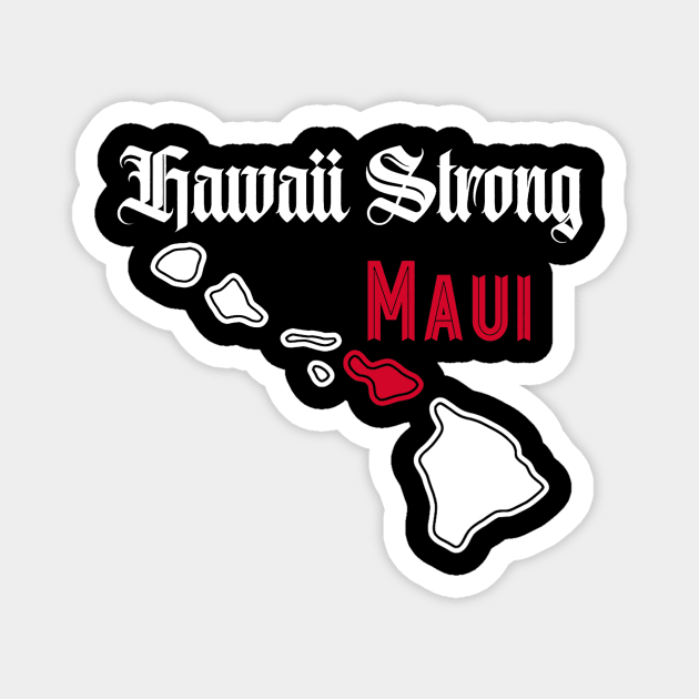 Pray for Maui Hawaii Strong Magnet by everetto