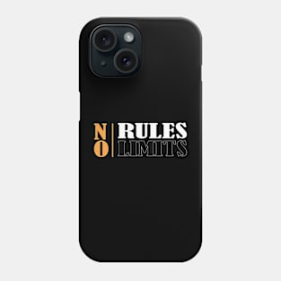 no rules no limits Phone Case