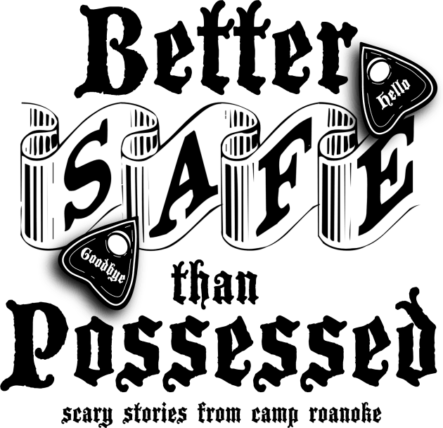 Better Safe than Possessed! Kids T-Shirt by Scary Stories from Camp Roanoke