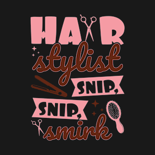 Hairdresser Hairstylist Hairdressing Salon Barber T-Shirt