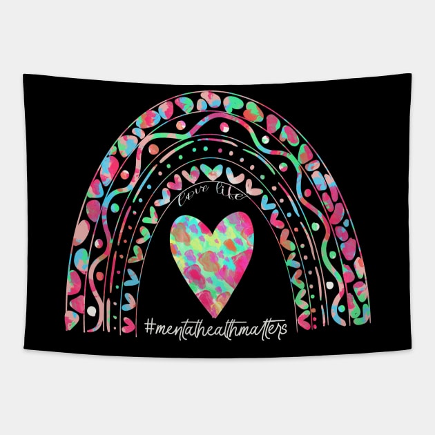 Love life mental Health Matters rainbow design Tapestry by Sheila’s Studio