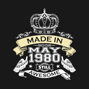 Made in May 1980 Still Awesome T-Shirt