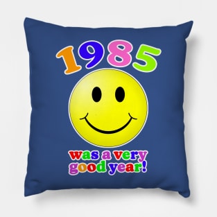 1985 Was A Very Good Year! Pillow