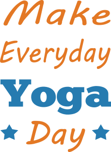 Make Everyday Yoga Day Magnet