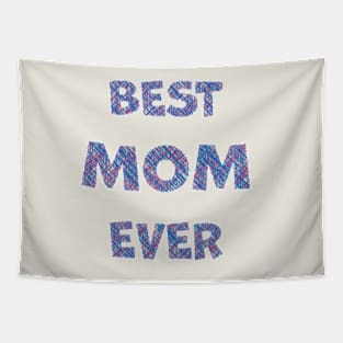 Best Mom Ever Tapestry