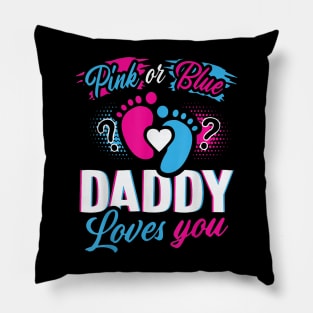 Pink Or Blue Daddy Loves You Gender Reveal Soon To Be Dad Pillow